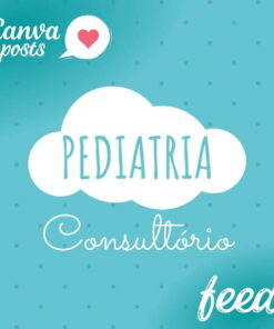 CANVA POSTS ARTE PACK - PEDIATRIA CONSULTÓRIO