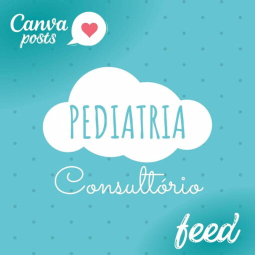 CANVA POSTS ARTE PACK - PEDIATRIA CONSULTÓRIO